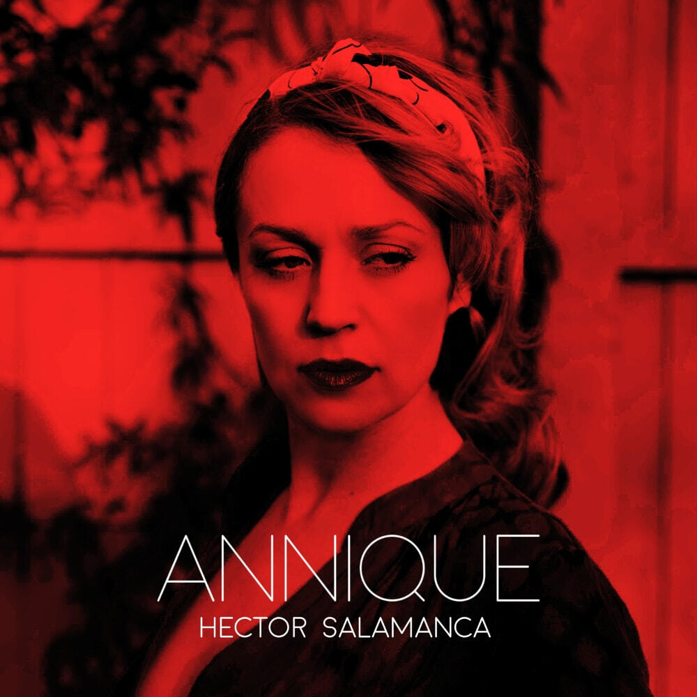 Annique - Hector Salamanca